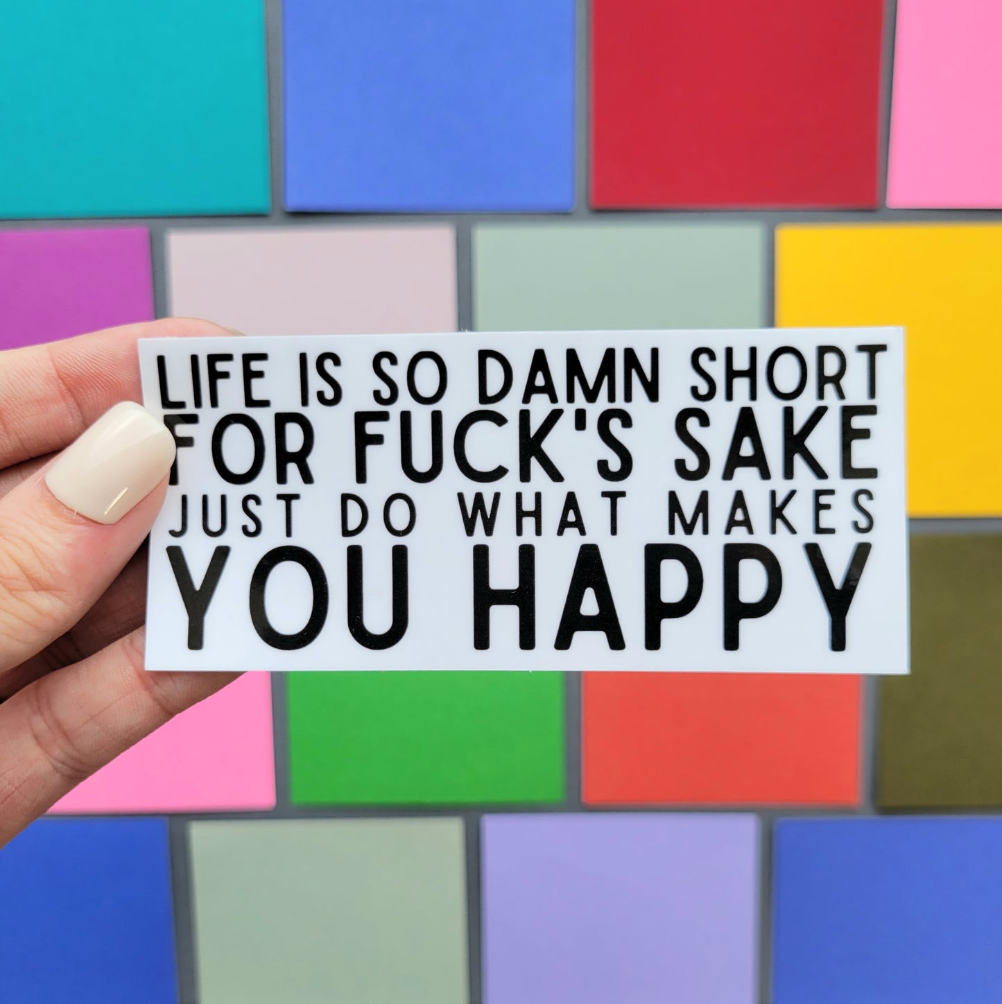 Life Is So Damn Short Sticker