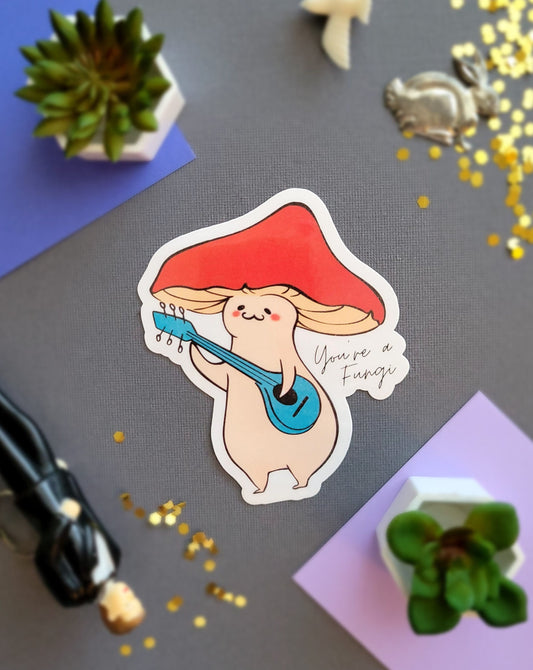 You're a Fungi! Sticker