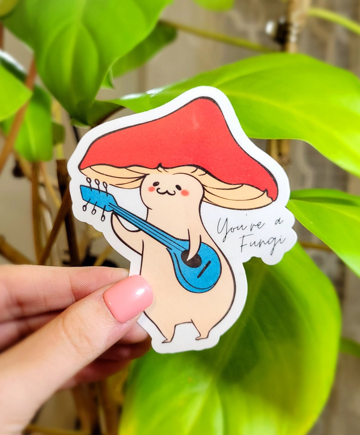 You're a Fungi! Sticker