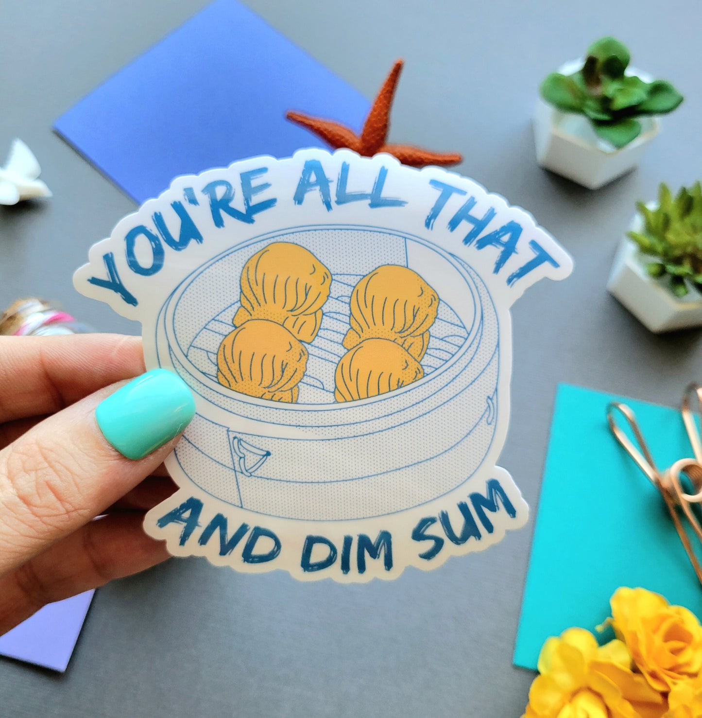 You're All That and Dim Sum Sticker