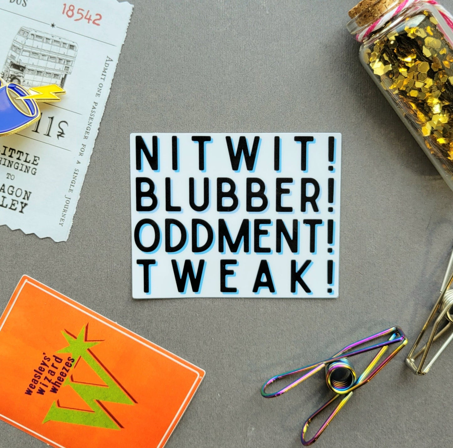 Nitwit! Blubber! Oddment! Tweak! Sticker